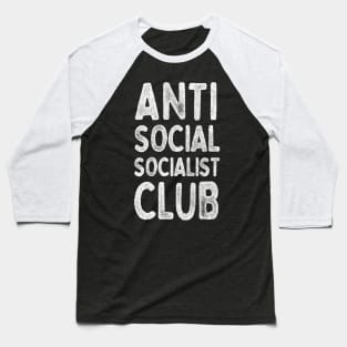 Anti Social Socialist Club ///  Humorous Socialism Design Baseball T-Shirt